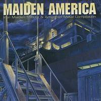 Iron Maiden (UK-1) : Maiden America (Tribute)